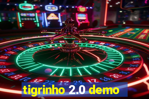 tigrinho 2.0 demo